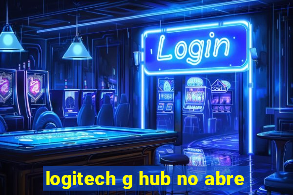 logitech g hub no abre